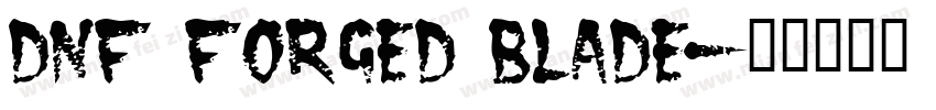 DNF Forged Blade字体转换